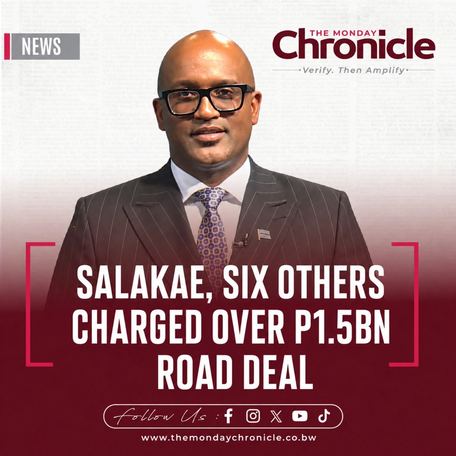 Salakae, Six Others Charged Over P1.5bn Road Deal: Governance and Public Accountability at the Crossroads